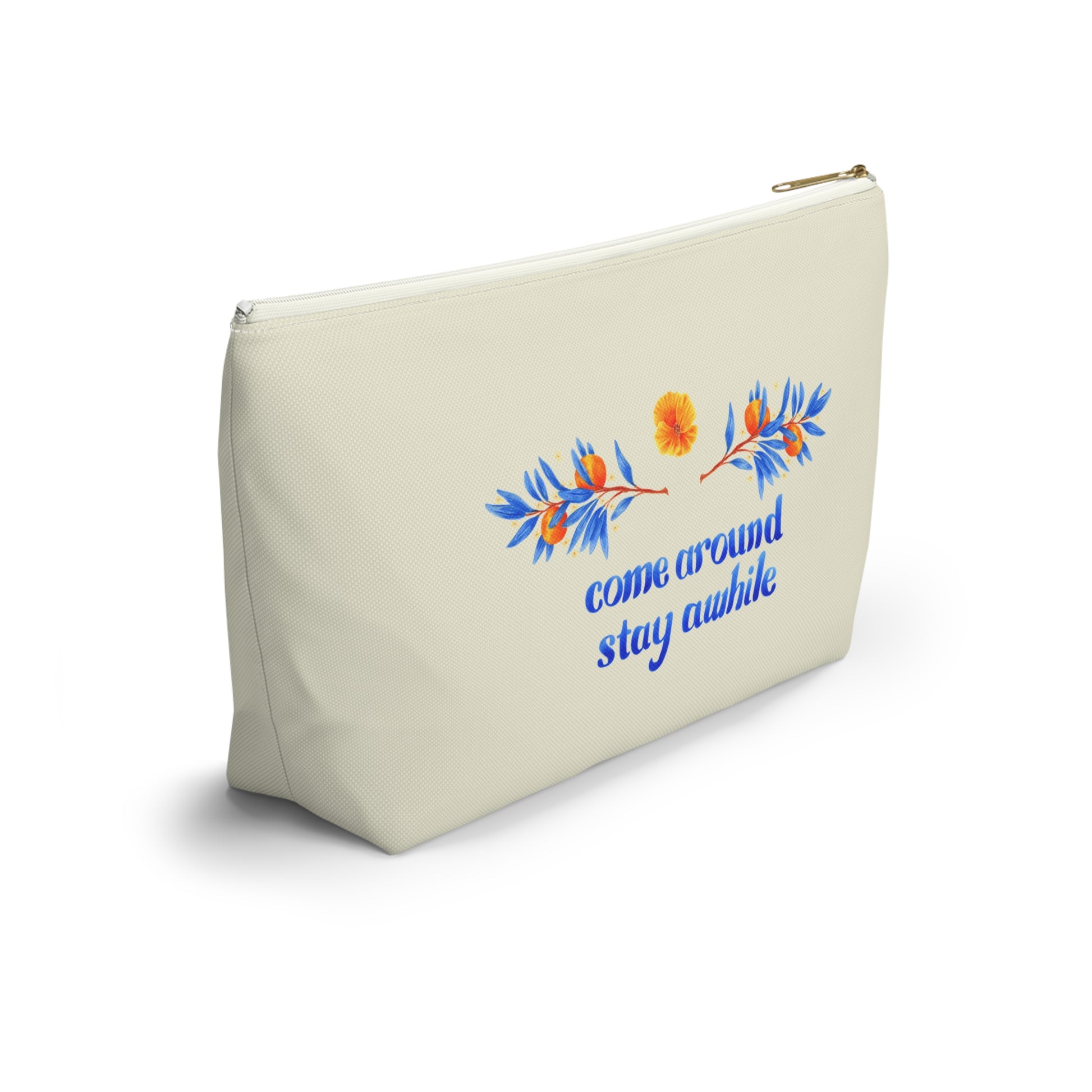 Come Around Stay Awhile Accessory Pouch