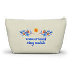 Come Around Stay Awhile Accessory Pouch